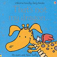 That's not my dragon.... Ediz. illustrata - Fiona Watt - copertina