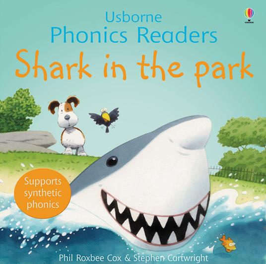 Shark in the park. Ediz. a colori - Phil Roxbee Cox - copertina