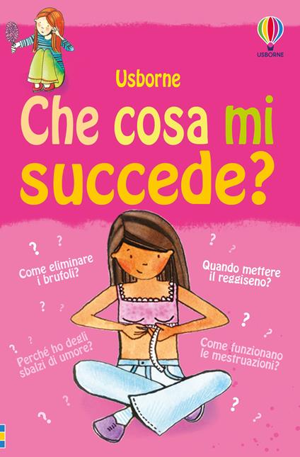 Che cosa mi succede? (Ragazze). Ediz. illustrata - Susan Meredith,Nancy Leschnikoff - copertina