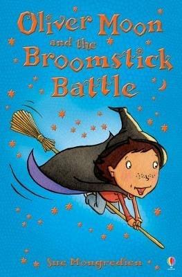 Oliver Moon and the Broomstick Battle - Sue Mongredien - cover