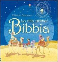 La mia prima Bibbia. Ediz. illustrata - Heather Amery,Mandy Field,Laura Fearn - copertina