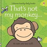 That's not my monkey. Ediz. illustrata