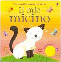 Il mio micino. Ediz. illustrata - Felicity Brooks,Masumi Furukawa - 2