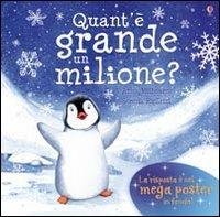 Quant'è grande un milione? Ediz. illustrata - Anna Milbourne,Serena Riglietti - copertina