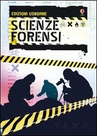 Scienze forensi. Ediz. illustrata - Alex Frith - copertina