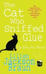 The Cat Who Sniffed Glue (The Cat Who... Mysteries, Book 8): A delightful feline whodunit for cat lovers everywhere