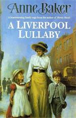 A Liverpool Lullaby: A moving saga of love, freedom and family secrets