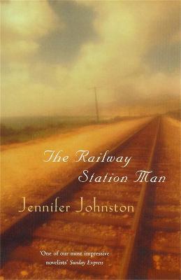 The Railway Station Man - Jennifer Johnston - cover