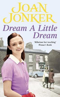 Dream a Little Dream: A young family rediscover their roots and true happiness - Joan Jonker - cover