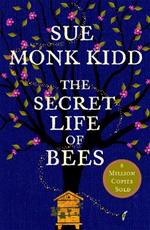 The Secret Life of Bees: The stunning multi-million bestselling novel about a young girl's journey; poignant, uplifting and unforgettable