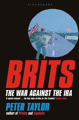 Brits: The War Against the IRA - Peter Taylor - cover