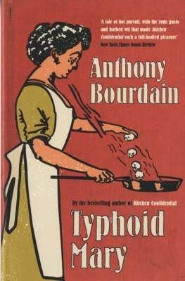 Typhoid Mary - Anthony Bourdain - cover
