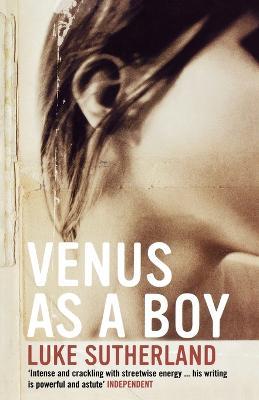 Venus as a Boy - Luke Sutherland - cover