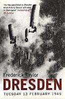 Dresden: Tuesday, 13 February, 1945 - Frederick Taylor - cover