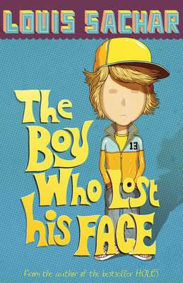 The Boy Who Lost His Face - Louis Sachar - cover