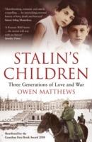 Stalin's Children: Three Generations of Love and War - Owen Matthews - cover