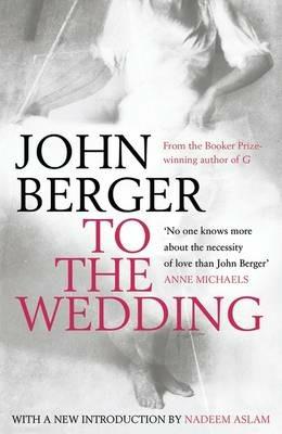 To the Wedding - John Berger - cover