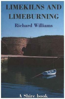 Limekilns and Limeburning - Richard Williams - cover