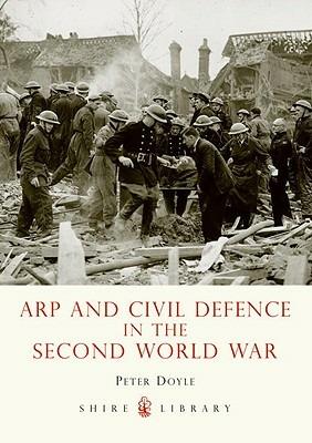 ARP and Civil Defence in the Second World War - Peter Doyle - cover