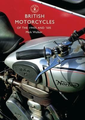 British Motorcycles of the 1940s and '50s - Mick Walker - cover