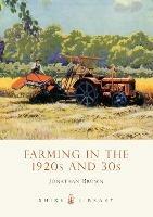 Farming in the 1920s and 30s - Jonathan Brown - cover
