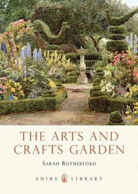The Arts and Crafts Garden - Sarah Rutherford - cover