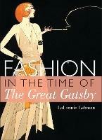 Fashion in the Time of the Great Gatsby - LaLonnie Lehman - cover