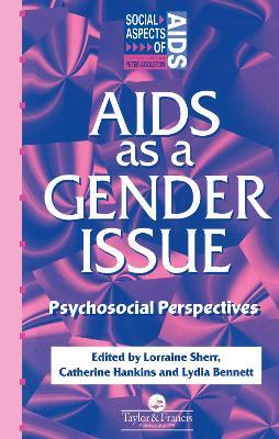 AIDS as a Gender Issue: Psychosocial Perspectives - cover