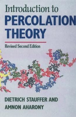 Introduction To Percolation Theory: Second Edition - Dietrich Stauffer,Ammon Aharony - cover