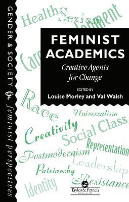 Feminist Academics: Creative Agents For Change - cover