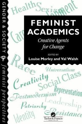 Feminist Academics: Creative Agents For Change - cover