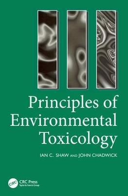 Principles of Environmental Toxicology - I. Shaw,J. Chadwick - cover