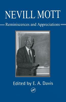 Nevill Mott: Reminiscences And Appreciations - E. A. Davis - cover