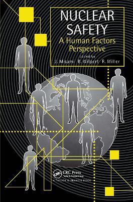 Nuclear Safety: A Human Factors Perspective - Jyuji Misumi,Rainer Miller,Bernhard Wilpert - cover