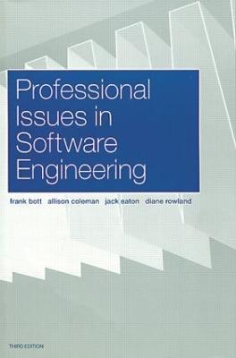 Professional Issues in Software Engineering - Frank Bott,Allison Coleman,Jack Eaton - cover