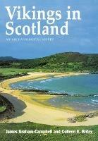 Vikings in Scotland: An Archaeological Survey - James Graham-Campbell - cover