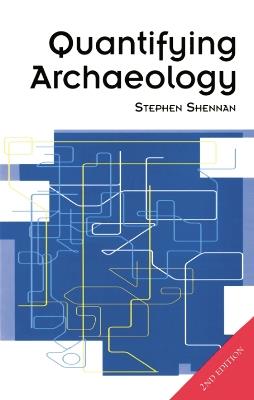 Quantifying Archaeology - Stephen Shennan - cover