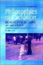 Philosophies of Exclusion: Liberal Political Theory and Immigration