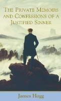 The Private Memoirs and Confessions of a Justified Sinner - James Hogg - cover