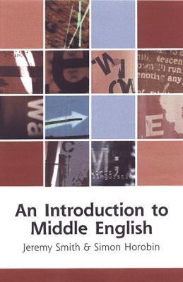 An Introduction to Middle English - Jeremy Smith,Simon Horobin - cover