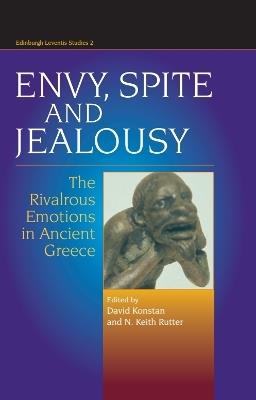 Envy, Spite and Jealousy: The Rivalrous Emotions in Ancient Greece - cover