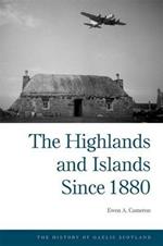 The Higlands and Islands Since 1880