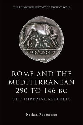 Rome and the Mediterranean 290 to 146 BC: The Imperial Republic - Rosenstein - cover