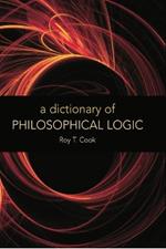 A Dictionary of Philosophical Logic