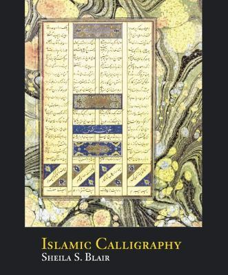 Islamic Calligraphy - Sheila S. Blair - cover