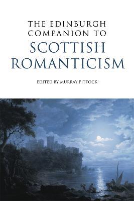The Edinburgh Companion to Scottish Romanticism - cover