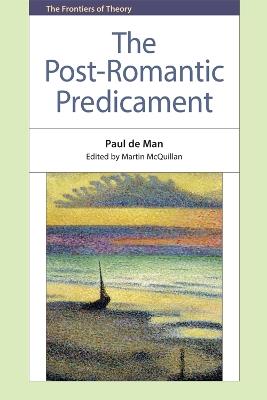 The Post-Romantic Predicament - Paul de Man - cover