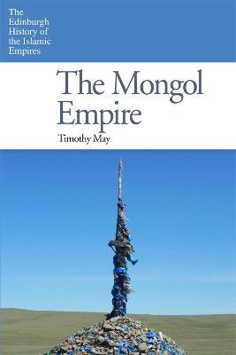 The Mongol Empire - Timothy May - cover
