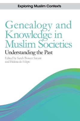 Genealogy and Knowledge in Muslim Societies: Understanding the Past - cover