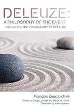 Deleuze: A Philosophy of the Event: together with The Vocabulary of Deleuze